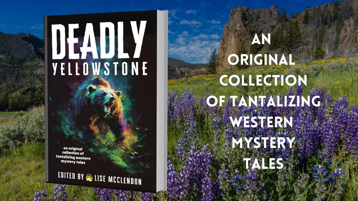 DEADLY YELLOWSTONE: an original collection of tantalizing western tales | E-book